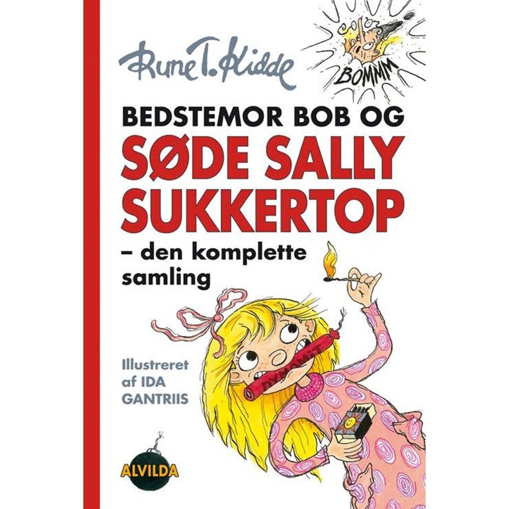 Bedstemor Bob og Søde Sally Sukkertop - den komplette samling - Børnebog - hardcover