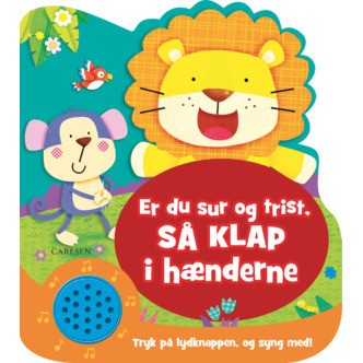 Børnebog, Er Du Sur Og Trist, Så Klap I Hænderne - Børnebog - Legekammeraten.dk