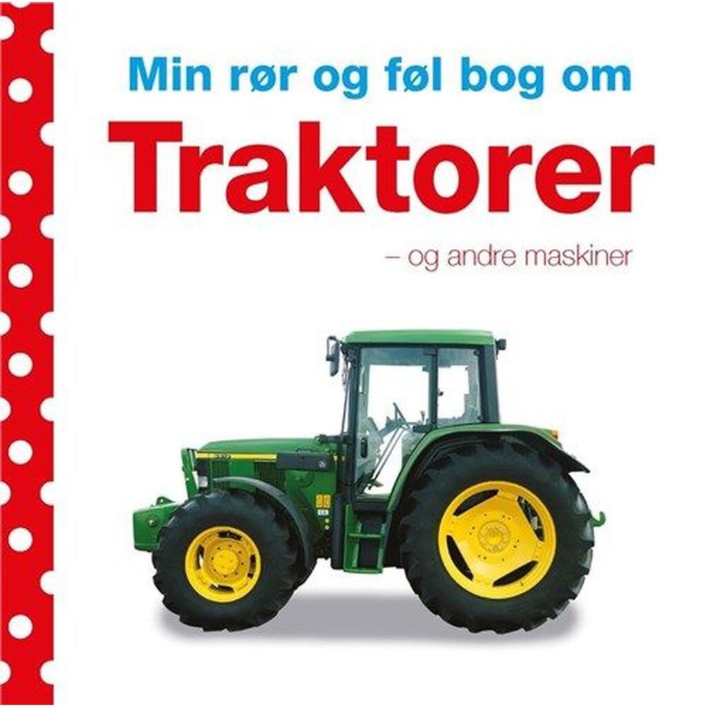 Børnebog Min rør og føl bog om Traktorer - rør og føl bog - Legekammeraten.dk