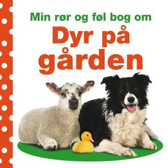 Børnebog Min rør og føl bog om Dyr på gården - rør og føl bog - Legekammeraten.dk