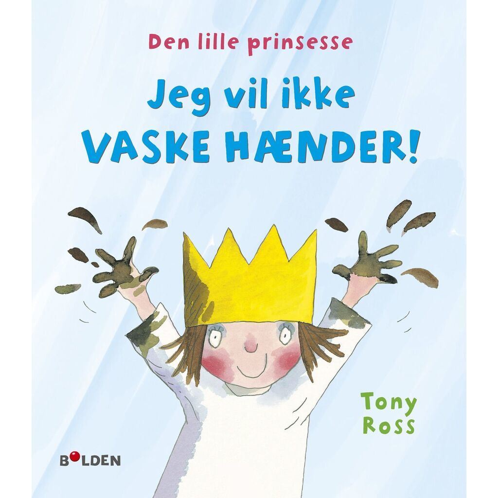 Børnebog, Den Lille Prinsesse: jeg Vil Ikke Vaske Hænder - Børnebog - Legekammeraten.dk