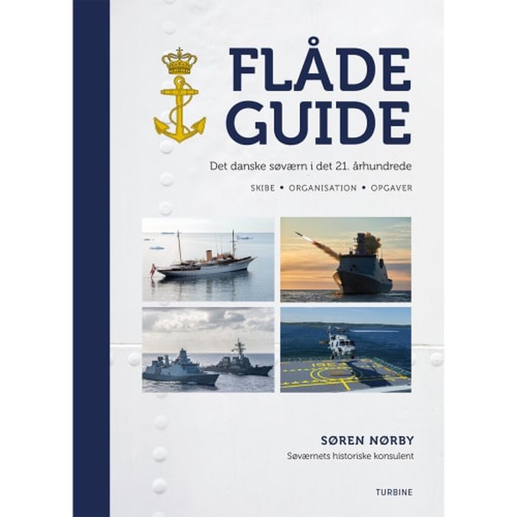 Flådeguide: Det danske søværn i det 21. århundrede - Hardback