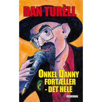 Onkel Danny fortæller - det hele - Paperback